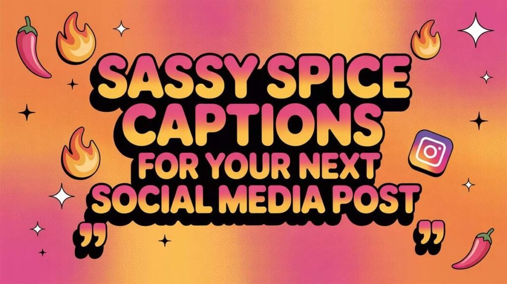 Sassy Spice Captions 